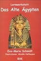 Lernwerkstatt Das Alte &Auml;gypten. Kopiervorlagen. 3. u. 4. Klasse Grund- u. Sonderschule sowie Orientierungsstufe