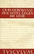 Liebeskunst (Ars amatoria) / Heilmittel gegen die Liebe (Remedia amoris). Lateinisch - deutsch