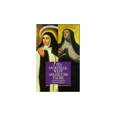 Adler und Taube: Eine Studie in Gegens�tzen. Die Heilige Teresa von Avila. Die Heilige Therese von Lisieux