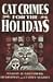 Book Cat Crimes for the Holidays (Cat Crimes)