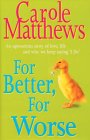 For better, for worse
