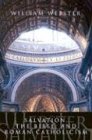 Salvation: The Bible and Roman Catholicism