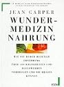 Wundermedizin Nahrung