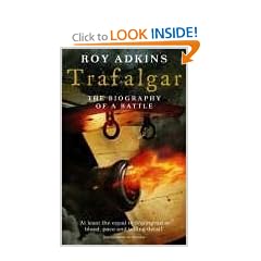 Trafalgar: The Biography of a Battle