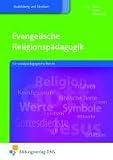Produkt-Bild: Evangelische Religionsp&auml;dagogik: f&uuml;r sozialp&auml;dagogische Berufe Lehr-/Fachbuch