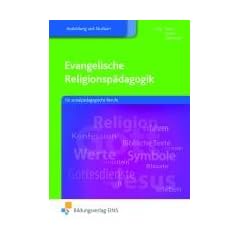 Evangelische Religionsp�dagogik: f�r sozialp�dagogische Berufe Lehr-/Fachbuch