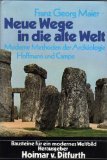 Produkt-Bild: Neue Wege in die alte Welt. Moderne Methoden der Arch&auml;ologie