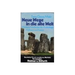 Neue Wege in die alte Welt. Moderne Methoden der Arch�ologie