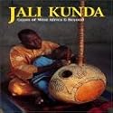Jali Kunda: Griots of West Africa & Beyond