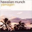 HAWAIIAN MUNCH