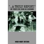 A Truly Report: My Twenty-five Years As A Revenuer