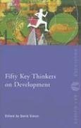 Fifty Key Thinkers on Development (Routledge Key Guides)