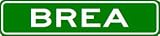 BREA City Limit Sign - High Quality Aluminum
