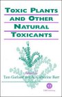 Toxic Plants And Other Natural Toxicants