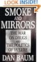 Smoke and Mirrors: The War on Drugs and the Politics of Failure