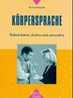 Produkt-Bild: K&ouml;rpersprache. Wahrnehmen, deuten und anwenden