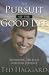 The Pursuit of the Good Life