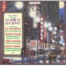Classical Broadway by  Cy Coleman, John Kander, Harvey Schmidt, Charles Strouse, and Harvey Schmidt 