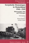 Produkt-Bild: Sowjetische Demontagen in Deutschland 1944-1949. Hintergr&uuml;nde, Ziele und Wirkungen. (Zeitgeschichtliche Forschungen; ZGF 17)