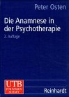 Die Anamnese in der Psychotherapie: Klinische Entwicklungspsychologie in der Praxis (Uni-Taschenb�cher L)