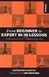 From Beginner to Expert in 40 Lessons (Batsford Chess)