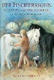 Der Fischerssohn, der Rappe und der Schimmel: Ein deutsches M�rchen
