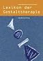 Lexikon der Gestalttherapie