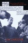 Schoolyard Bully: How to Cope With Conflict and Raise an Assertive Child