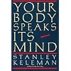 Your Body Speaks Its Mind
