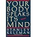 Your Body Speaks Its Mind