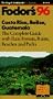 Costa Rica, Belize, Guatemala '96: The Complete Guide with Rain Forests, Ruins, Reefs, Beaches and Parks (Annual)