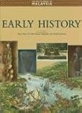 Encyclopedia of Malaysia V04: Early History (The Encyclopedia of Malaysia)