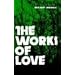 The Works of Love (Bison Book)