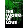 The Works of Love (Bison Book)