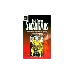 Satanismus. Schwarze Rituale, Teufelswahn und Exorzismus. Geschichte und Gegenwart.