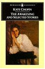 The Awakening and Selected Stories (The Penguin American Library)