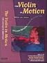 Violin in Motion: An Ergonomic Approach to Playing for All Levels and Styles [VHS]