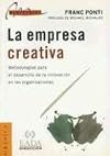 La Empresa Creativa: Metodologias Para el Desarrollo de la Innovacion en las Organizaciones (Management (Granica))