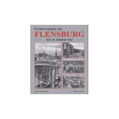 Erinnerungen an Flensburg wie es einmal war