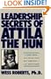 Leadership Secrets of Attila the Hun