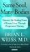 Books : Same Soul, Many Bodies: Discover the Healing Power of Future Lives through Progression Therapy