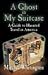 Books : A Ghost in My Suitcase: A Guide to Haunted Travel in America