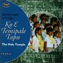 Ko E Temipale Tapu - Holy Temple the, Ko E Temipale Tapu