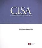 CISA Review Manual 2006 (CISA - Certified Information Systems Auditor)