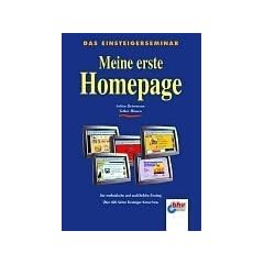 Das Einsteigerseminar. Meine erste Homepage. Der methodische und ausf�hrliche Einstieg