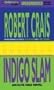 Indigo Slam (Elvis Cole/Joe Pike Series)