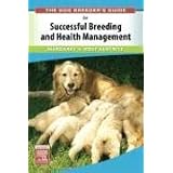 The Dog Breeder's Guide to Successful Breeding and Health Management