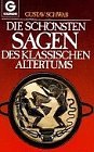 Die schönsten Sagen des Klassischen Altertums: Roman