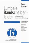 Lumbale Bandscheibenleiden: Diagnostik und konservative Behandlung. Ein Handbuch für Ärzte und Krankengymnasten