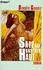 Salz auf unserer Haut - Beno&icirc;te Groult